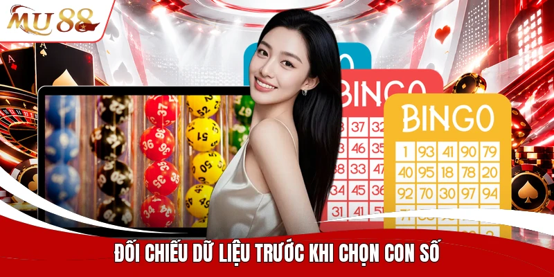 Đối chiếu dữ liệu trước khi chọn con số