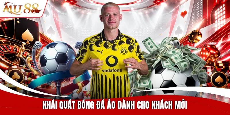 Khái quát bóng đá ảo dành cho khách mới
