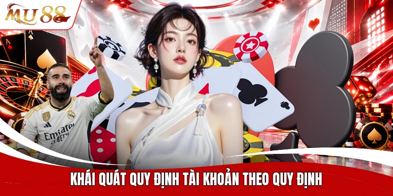 Khái quát quy định tài khoản theo quy định