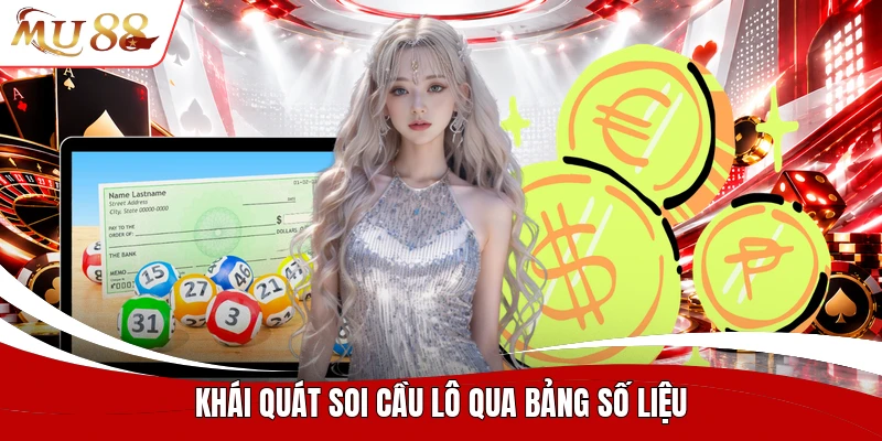 Khái quát soi cầu lô qua bảng số liệu
