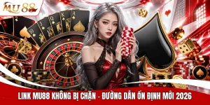 Link MU88 không bị chặn