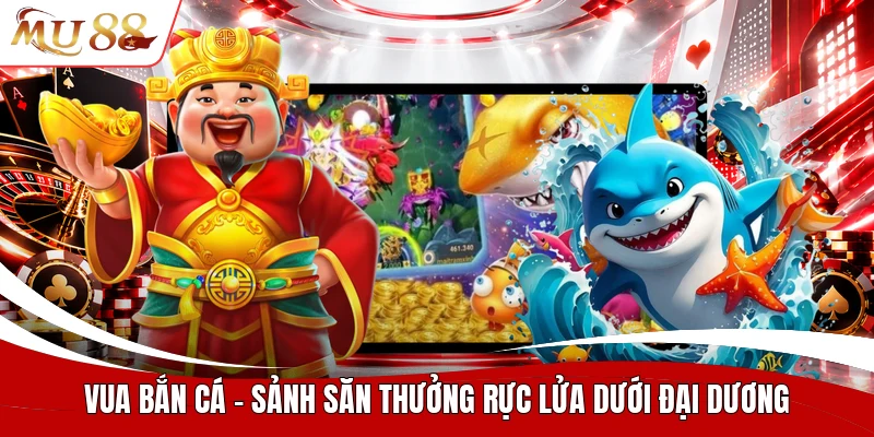 Vua bắn cá